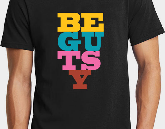 Men's Typography Printed Premium Cotton Biowash T-Shirt - Be Gutsy Typography Unisex Tee