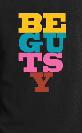 Men's Typography Printed Premium Cotton Biowash T-Shirt - Be Gutsy Typography Unisex Tee