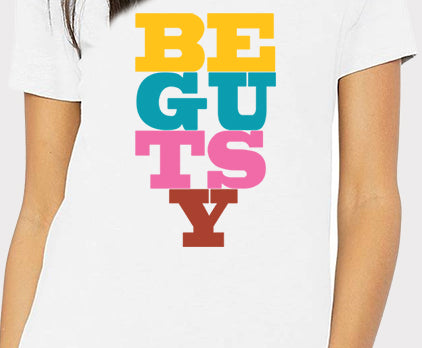 Women's Typography Printed Premium Cotton Biowash T-Shirt - Be Gutsy Typography Unisex Tee