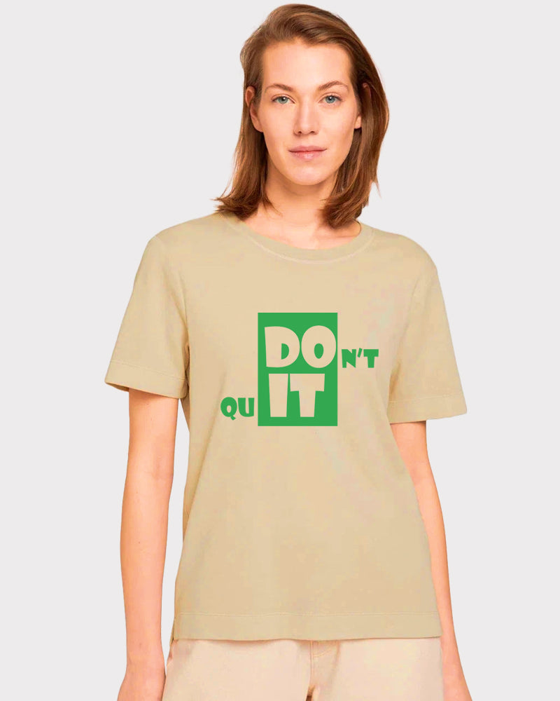 Women's Graphic Printed Premium Cotton Biowash T-Shirt - Dont Quit Graphic Unisex Tee