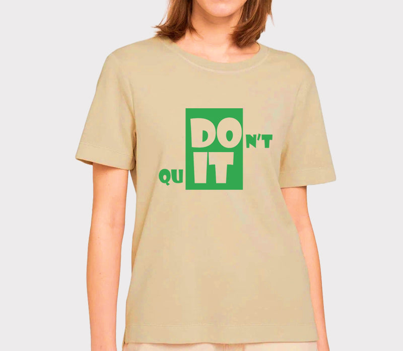 Women's Graphic Printed Premium Cotton Biowash T-Shirt - Dont Quit Graphic Unisex Tee