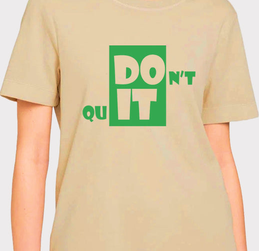 Women's Graphic Printed Premium Cotton Biowash T-Shirt - Dont Quit Graphic Unisex Tee