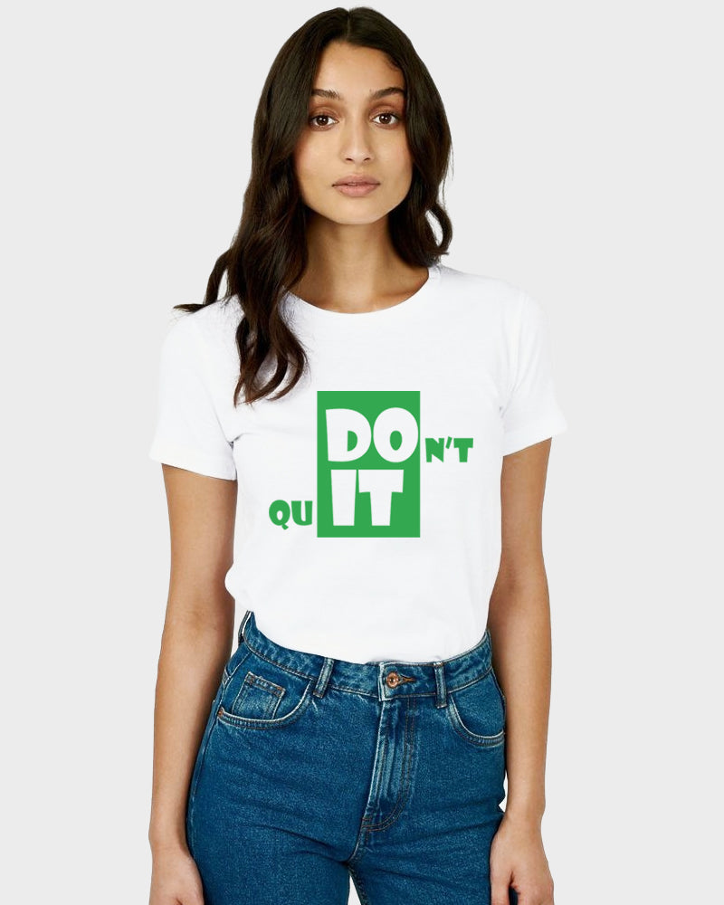 Women's Graphic Printed Premium Cotton Biowash T-Shirt - Dont Quit Graphic Unisex Tee