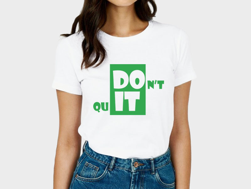 Women's Graphic Printed Premium Cotton Biowash T-Shirt - Dont Quit Graphic Unisex Tee