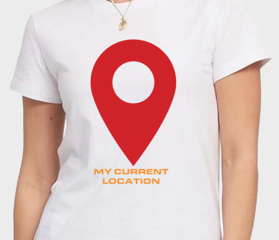 Women's Graphic Printed Premium Cotton White Color T-Shirt - My current Location Graphic Unisex Tee