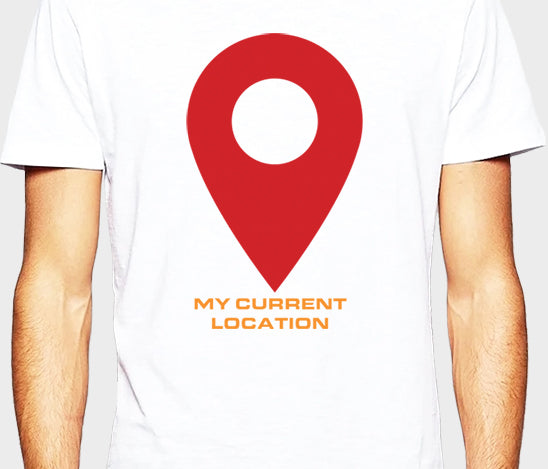 Men's Graphic Printed Premium Cotton White Color T-Shirt - My current Location Graphic Unisex Tee